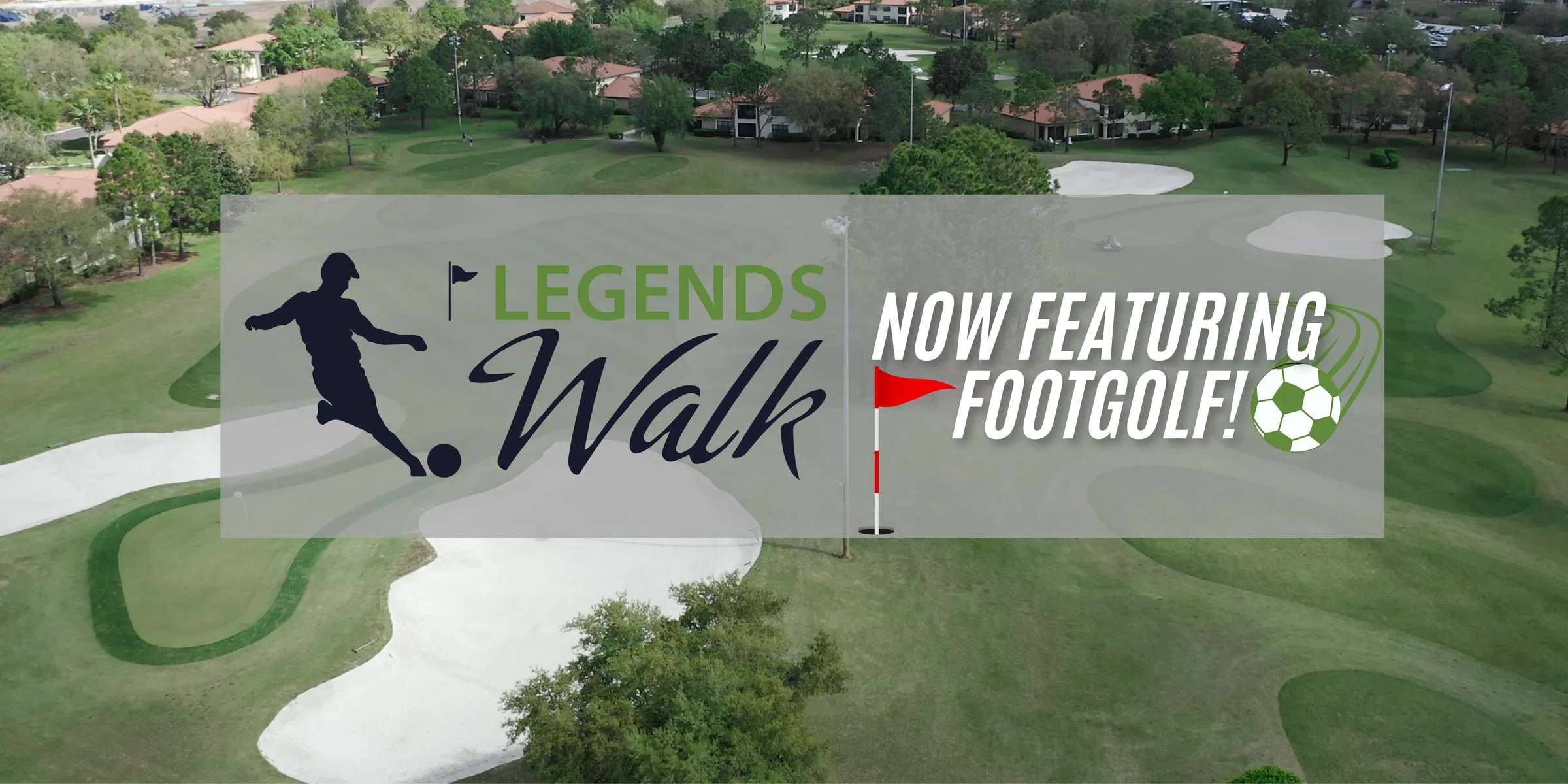 Legends Walk, now featuring FootGolf